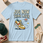 Jog Now, Think Later