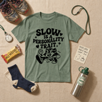 Slow Is A Personality Trait