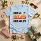 Her Miles Her Rules T-Shirt