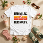 Her Miles Her Rules T-Shirt
