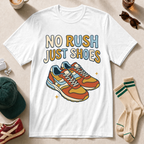 No Rush, Just Shoes