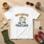 Hot Coffee Cold Legs
