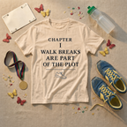 Walk Breaks Are Part Of The Plot T-Shirt - view 4