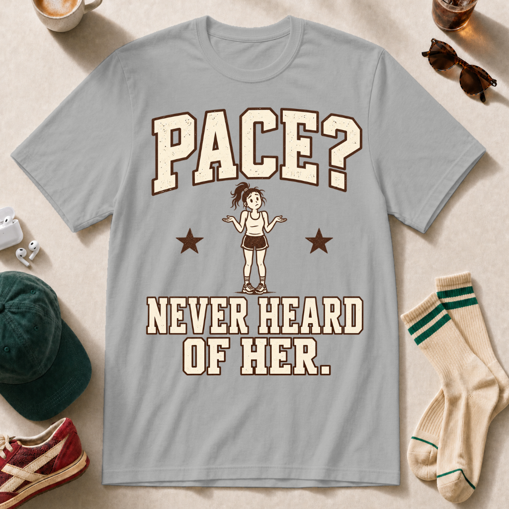 Pace? Never Heard of Her.