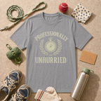 Professionally Unhurried T-Shirt - view 2