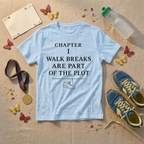 Walk Breaks Are Part Of The Plot T-Shirt - view 3