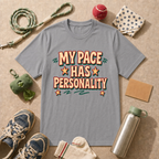 My Pace Has Personality - Sport Grey