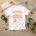 My Pace Is A Work In Progress T-Shirt - view 5
