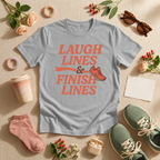 Laugh Lines Finish Lines T-Shirt
