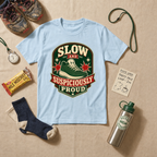 Slow And Suspiciously Proud