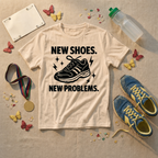 New Shoes New Problems T-Shirt - view 4