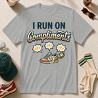 I Run on Compliments