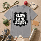 Slow Lane Legends T-Shirt