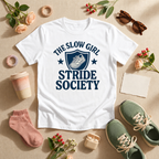 The Slow Girl Stride Society T-Shirt