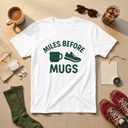 Miles Before Mugs T-Shirt - view 5