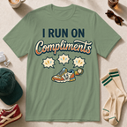 I Run on Compliments