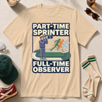 Part-Time Sprinter, Full-Time Observer