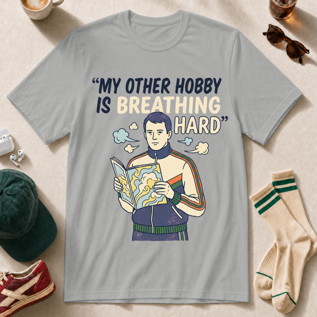 My Other Hobby Is Breathing Hard