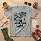 Espresso Yourself At Mile One T-Shirt - Sport Grey