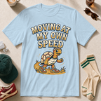 Moving at My Own Speed