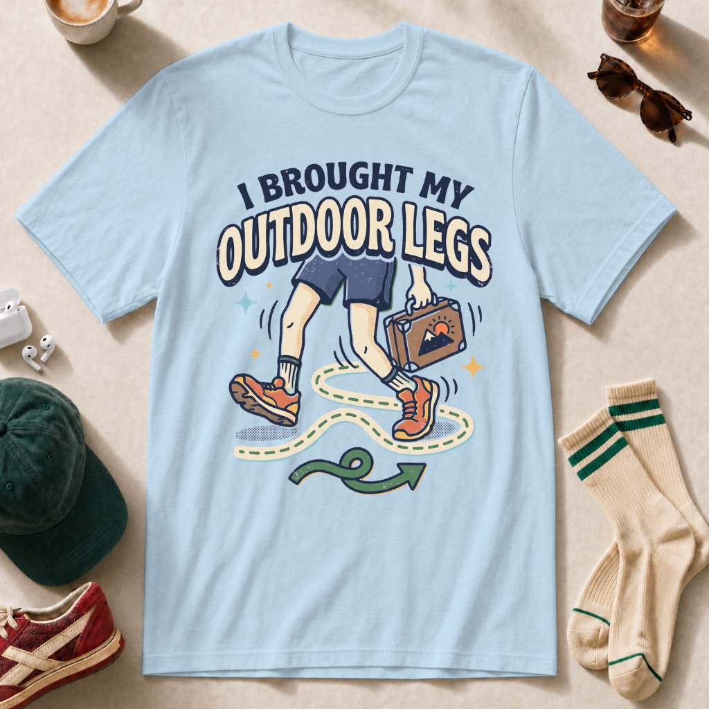 I Brought My Outdoor Legs