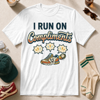 I Run on Compliments